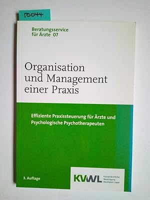 Organisation und Management einer Praxis Beratungsservice für Ärzte 07 / Effiziente Praxissteueru...