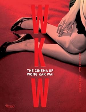 Bild des Verkufers fr WKW : The Cinema of Wong Kar Wai zum Verkauf von GreatBookPricesUK