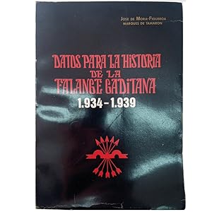 DATOS PARA LA HISTORIA DE LA FALANGE GADITANA 1934-1939