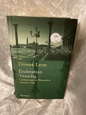 Bild des Verkufers fr Endstation Venedig : Commissario Brunettis zweiter Fall , Roman. Aus dem Amerikan. von Monika Elwenspoek zum Verkauf von Antiquariat Jochen Mohr -Books and Mohr-