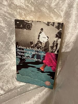 Seller image for Leben schreiben: Autobiographische Texte des 20. Jahrhunderts Autobiographische Texte des 20. Jahrhunderts for sale by Antiquariat Jochen Mohr -Books and Mohr-