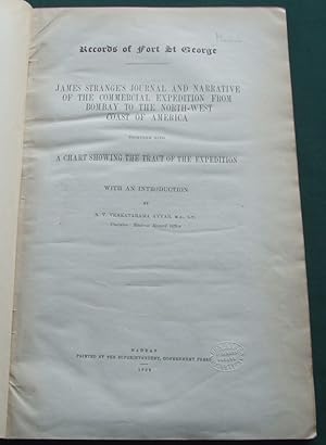 Records of Fort St. George James Strange's Journal and Narrative of the Commerical Expedition fro...