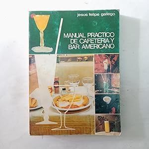 MANUAL PRÁCTICO DE CAFETERÍA Y BAR AMERICANO