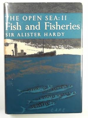 Seller image for The open sea: its natural history, part II: Fish & fisheries with chapters on whales, turtles and animals of the sea floor for sale by Cotswold Internet Books