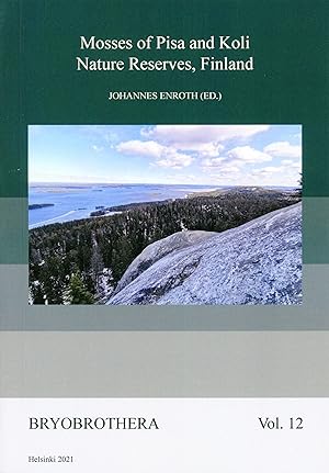 Mosses of Pisa and Koli Nature Reserves, Finland [Bryobrothera 12]