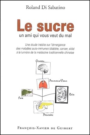 Seller image for Le sucre: Un ami qui vous veut du mal for sale by dansmongarage
