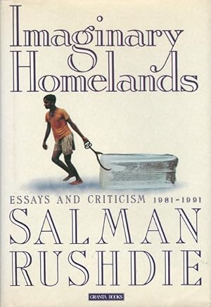 Seller image for Imaginary Homelands: Essays and Criticism, 1981-1991 for sale by LEFT COAST BOOKS