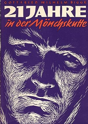 Bild des Verkufers fr Einundzwanzig Jahre in der Mnchskutte. Glaubensnot und Lebenswende des Pater Odilo Senger. Aus den Aufzeichnungen eines deutschen Ordensmannes zum Verkauf von Paderbuch e.Kfm. Inh. Ralf R. Eichmann