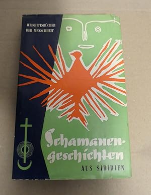 Schamanengeschichten aus Sibirien. - Aus dem Russischen übersetzt und eingeletet von Adolf Friedr...
