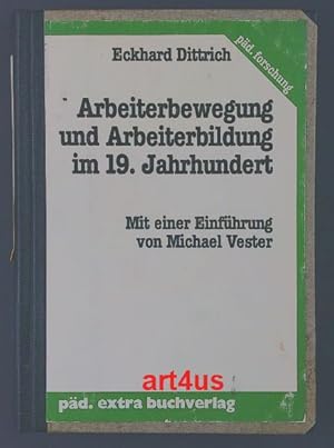 Image du vendeur pour Arbeiterbewegung und Arbeiterbildung im 19. [neunzehnten] Jahrhundert. mis en vente par art4us - Antiquariat