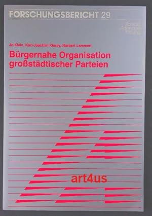 Bild des Verkufers fr Brgernahe Organisation grossstdtischer Parteien. Forschungsbericht ; 29 zum Verkauf von art4us - Antiquariat