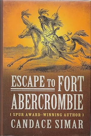 Bild des Verkufers fr Escape To Fort Abercrombie: Autographed zum Verkauf von The Book Shelf