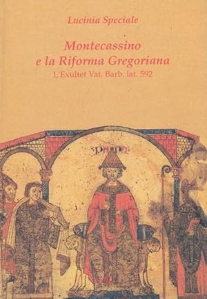 Bild des Verkufers fr Montecassino e la Riforma Gregoriana.L'Exultet Vat.Barb.lat.592. zum Verkauf von Librodifaccia