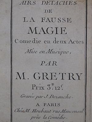 GRÉTRY André La Fausse Magie Airs Détachés Chant ca1780