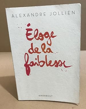 Eloge de la faiblesse