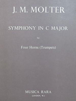 Seller image for MOLTER Johann Melchior Symphony in C Major pour 4 Horns Trompettes 1968 for sale by partitions-anciennes