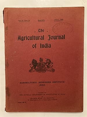 Bild des Verkufers fr The Agricultural Journal of India. VOL. III, PART III, JULY 1908 zum Verkauf von Joseph Burridge Books