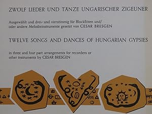 BRESGEN Cesar Zwölf Lieder und Tänze Ungarischer Zigeuner Flûte à bec 1971