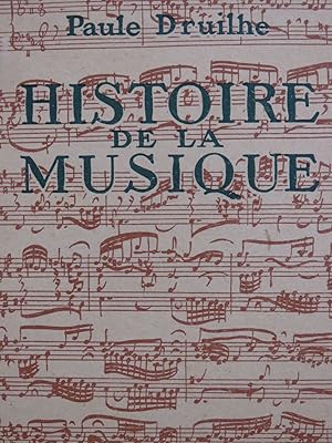 Image du vendeur pour DRUILHE Paule Histoire de la Musique 1965 mis en vente par partitions-anciennes