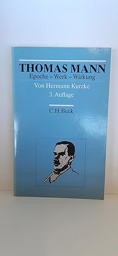 Thomas Mann Epoche - Werk - Wirkung