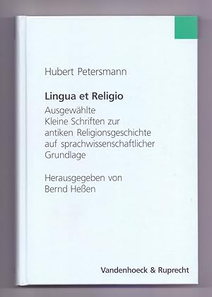 Lingua et religio : ausgewählte kleine Schriften zur antiken Religionsgeschichte auf sprachwissen...