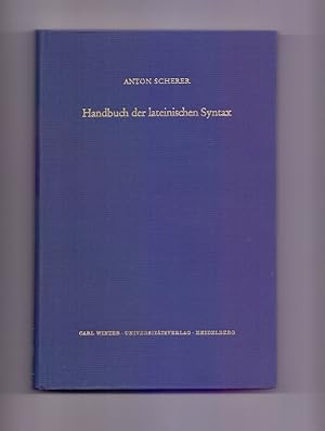 Handbuch der lateinischen Syntax. Indogermanische Bibliothek. 1. Reihe: Lehr- und Handbücher.