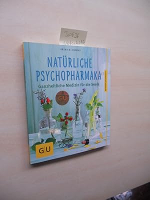 Natürliche Psychopharmaka. Ganzheitliche Medizin für die Seele.