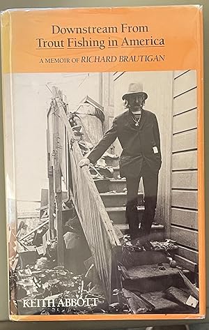 Imagen del vendedor de Downstream from Trout Fishing in America: A Memoir of Richard Brautigan a la venta por White Square - Fine Books & Art