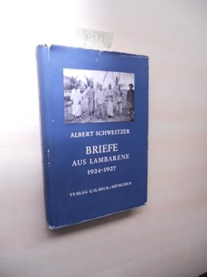 Briefe aus Lambarene 1924 - 1927.