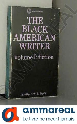 Bild des Verkufers fr The Black American Writer Vol.I: Fiction zum Verkauf von Ammareal