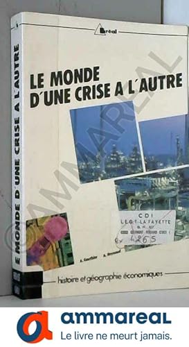 Bild des Verkufers fr Le Monde d'une crise  l'autre zum Verkauf von Ammareal