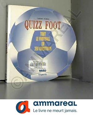 Immagine del venditore per Quizz foot : Tout le football en 350 questions venduto da Ammareal