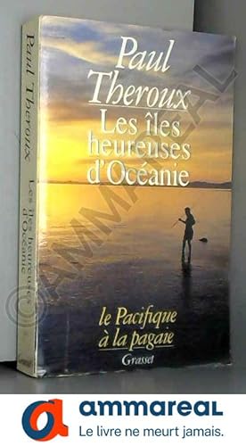 Seller image for Theroux paul - Les les heureuses d ocanie for sale by Ammareal