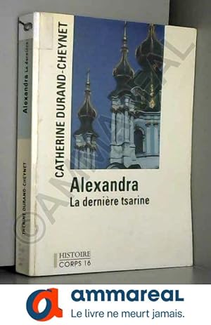 Bild des Verkufers fr alexandra la dernire tsarine zum Verkauf von Ammareal