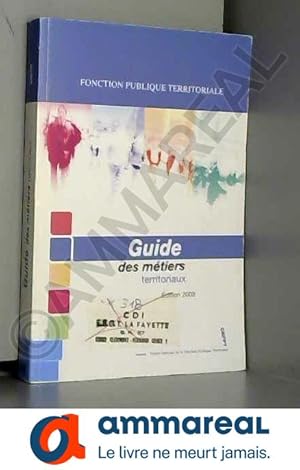 Image du vendeur pour Guide des mtiers territoriaux - Edition 2009 mis en vente par Ammareal