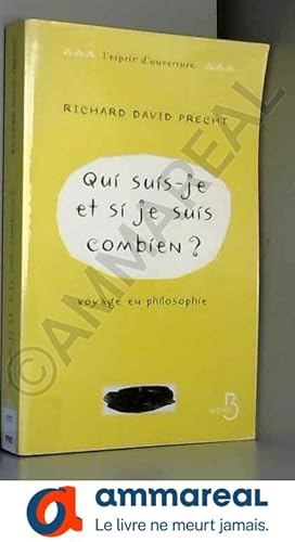 Seller image for Qui suis-je et si je suis combien ? Voyage en philosophie for sale by Ammareal
