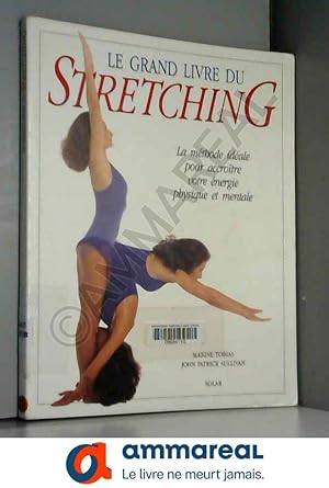 Image du vendeur pour Le Grand livre du stretching mis en vente par Ammareal