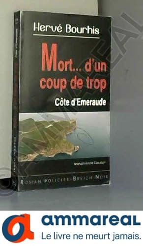 Image du vendeur pour Mort d'un coup de trop mis en vente par Ammareal