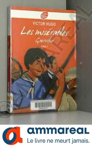 Imagen del vendedor de Les Misrables, Tome 3 : Gavroche a la venta por Ammareal