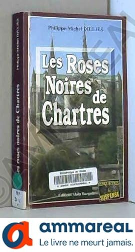 Bild des Verkufers fr Les roses noirs de Chartres zum Verkauf von Ammareal