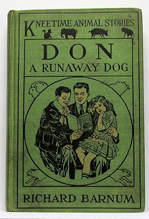 Image du vendeur pour DON A RUNAWAY DOG HIS MANY ADVENTURES (Kneetime Animal Stories) mis en vente par Rose City Books