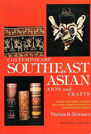 Seller image for Contemporary Southeast Asian Arts and Crafts: Ethnic craftsmen at work with how-to instructions for adapting their crafts for sale by Pendleburys - the bookshop in the hills