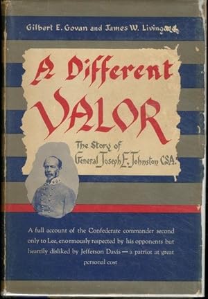 Image du vendeur pour A Different Valor: The Story of General Joseph E. Johnston, C.S.A. (Signed) mis en vente par Lavendier Books