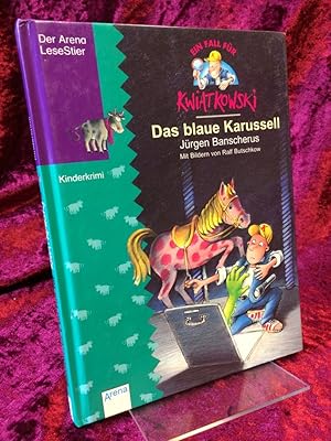 Das blaue Karussell. Ein Fall für Kwiatkowski. Teil: 3. Mit Bildern von Ralf Butschkow.