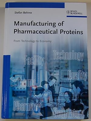 Imagen del vendedor de Manufacturing of Pharmaceutical Proteins: From Technology to Economy a la venta por Kazoo Books LLC