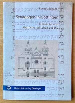 Seller image for Synagogen in Gttingen. Aufbrche und Abbrche jdischen Lebens. for sale by Plesse Antiquariat Minzloff