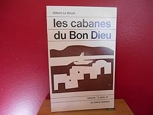 Seller image for LES CABANES DU BON DIEU for sale by La Bouquinerie  Dd