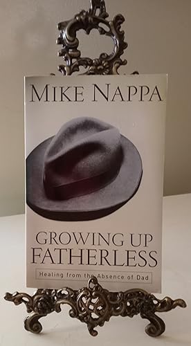 Growing Up Fatherless, Healing from the Absence of Dad