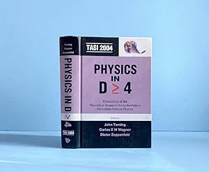 Image du vendeur pour Physics in D 4: Tasi 2004 - Proceedings of the Theoretical Advanced Study Institute in Elementary Particle Physics mis en vente par boredom books