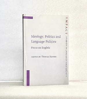 Image du vendeur pour Ideology, Politics and Language Policies: Focus on English (IMPACT: Studies in Language, Culture and Society) mis en vente par boredom books